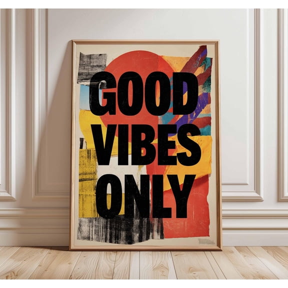 Good Vibes Only Modern Typography Bold Inspirational Quote Decor Unframed Paper Print