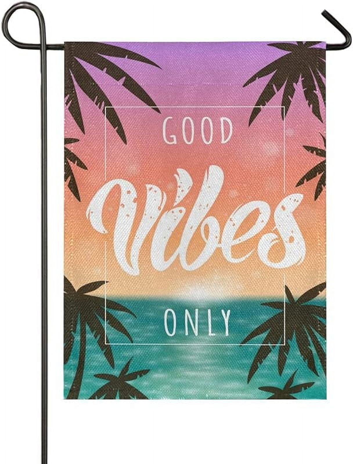 Good Vibes Only Palm Tree Garden Flag Home Outdoor Decor Small Yard Banner with Imitation Burlap Effect and Double Side Printing