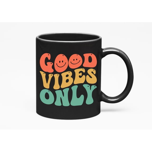 Good Vibes Only, Positivity Quote or Saying, Groovy Retro Wavy Text Merch Gift, Black 11oz Ceramic Mug