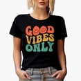 thumbnail image 1 of Good Vibes Only, Positivity Quote or Saying, Groovy Retro Wavy Text Merch Gift, Black T-Shirt, Small, 1 of 5