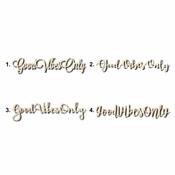 Good Vibes Only Sign Unfinished Wood Cutout Home Decor DIY Option 1- 12" Wide / 1/4"