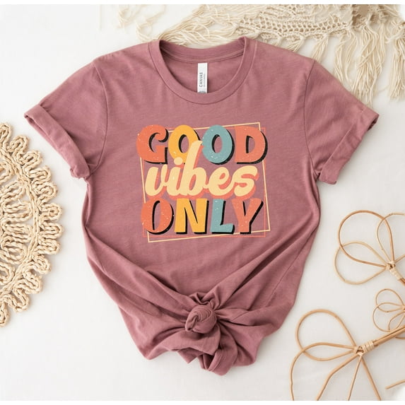 Good Vibes Only T-shirt Positive Shirt Top Inspirational Gift Bff Shirts Boho Tee Women's Quote Summer Vacation Beach