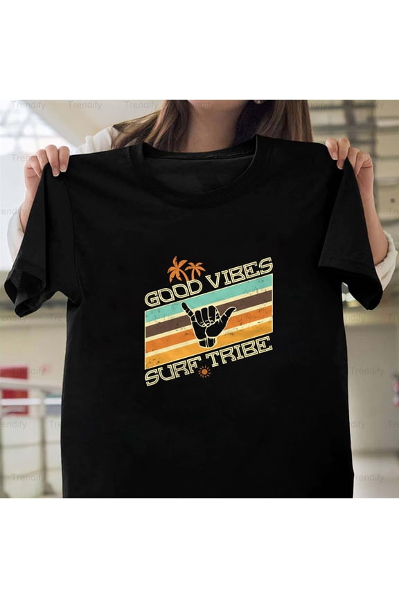 Good Vibes Surf Tribe Funny Sarcastic Humor Quote H39587 Unisex T-Shirt, Up to 5XL Available