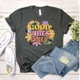 thumbnail image 1 of Good Vibes T-shirt Positive Shirt Inspirational Gift Retro Vibe Top Motivational Women's Summer Tee, 1 of 3