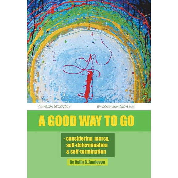 A Good Way to Go, (Hardcover)