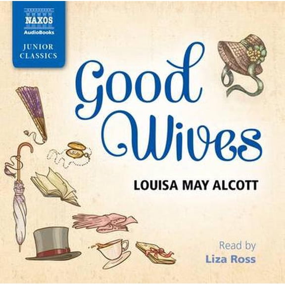 Good Wives - Alcott / Ross [CD]