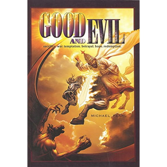Pre-Owned Good and Evil: Sacrifice, War, Temptation, Betrayal, Hope, Redemption (Paperback) by Michael Pearl