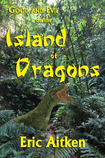 Good and Evil on the Island of Dragons (Paperback)