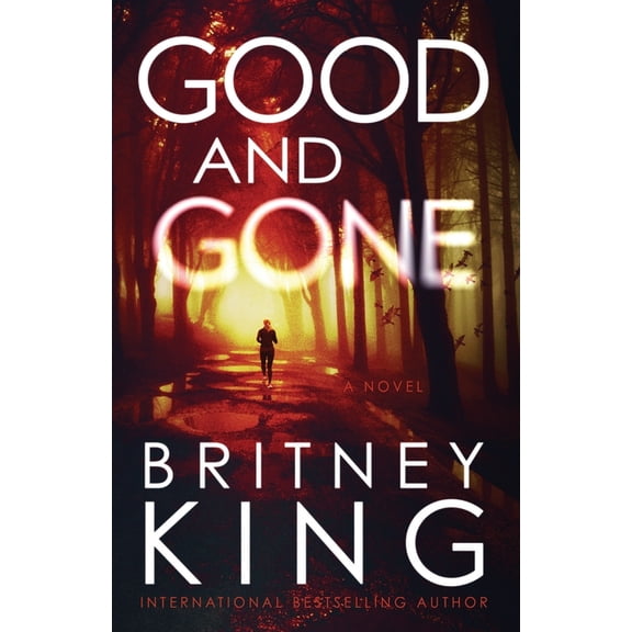 Good and Gone: A Psychological Thriller, (Paperback)