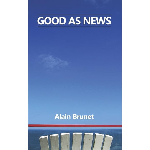 Good as News: A Playful Exploration of the Human Condition Via Short Story Musings on Events and Things Paperback