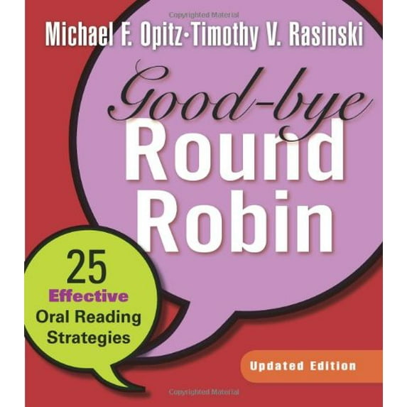 Pre-Owned Good-Bye Round Robin, Updated Edition: 25 Effective Oral Reading Strategies (Paperback) 0325025800 9780325025803