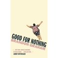 thumbnail image 1 of Pre-Owned Good for Nothing (Hardcover) 9781507201626, 1 of 1
