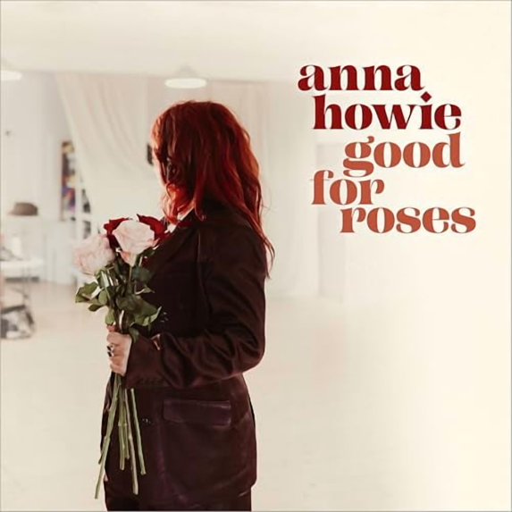 Anna Howie Good for Roses (CD) Album