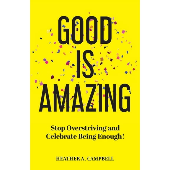 Good Is Amazing, (Paperback)