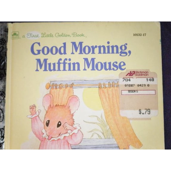 Pre-Owned Good Morning, Muffin Mouse (Hardcover) 0307801322 9780307801326