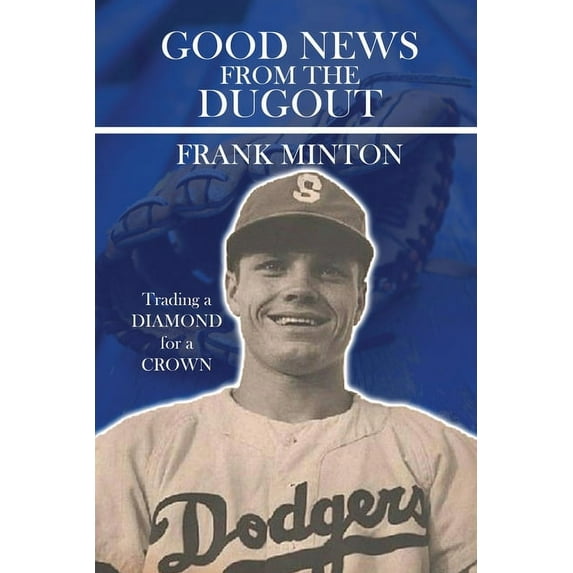 Good news from the DUGOUT: Trading a Diamond for a Crown, (Paperback)