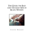 thumbnail image 1 of Good, the Bad and the Ugly Side of Black Women, 1 of 1