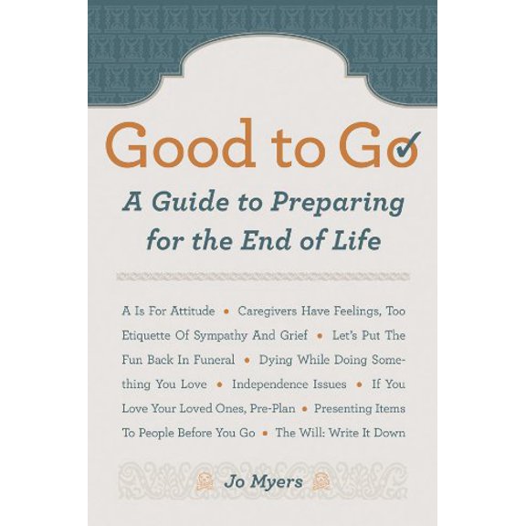 Pre-Owned Good to Go: A Guide to Preparing for the End of Life (Paperback) 140276765X 9781402767654