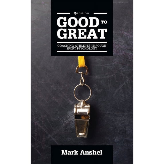 Good to Great: Coaching Athletes Through Sport Psychology (Hardcover)