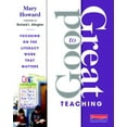 thumbnail image 1 of Pre-Owned Good to Great Teaching: Focusing on the Literacy Work That Matters (Paperback) 0325043698 9780325043692, 1 of 1
