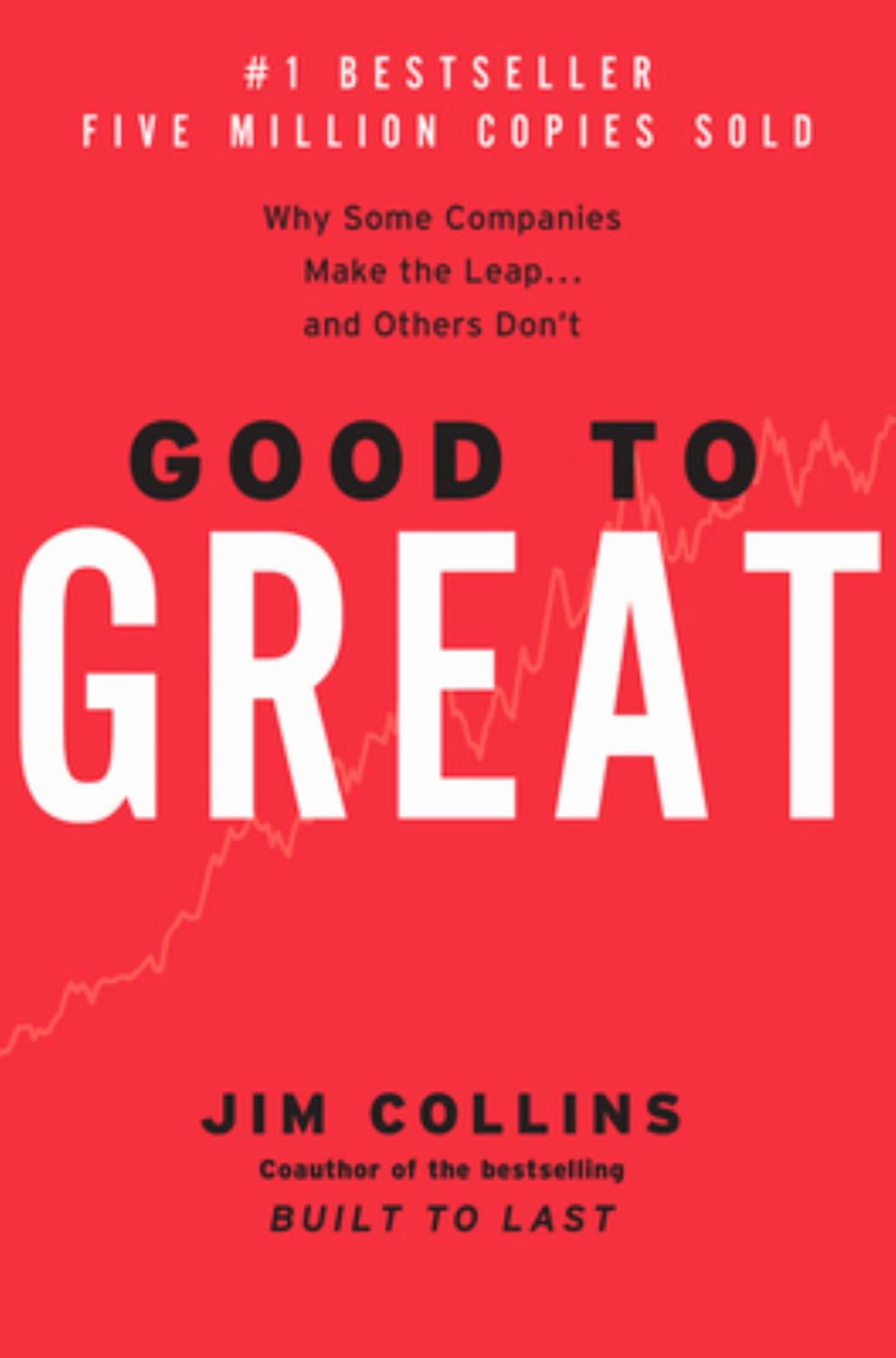 Jim Collins, Good to Great: Why Some Companies Make the Leap