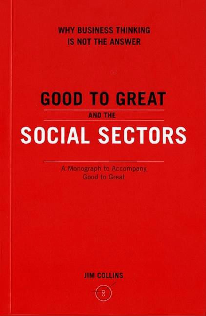 Good to Great and the Social Sectors: A Monograph to Accompany Good to Great - image 1 of 1