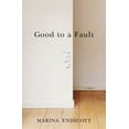 thumbnail image 1 of Pre-Owned Good To a Fault: A Novel (Hardcover) 0061825891 9780061825897, 1 of 1