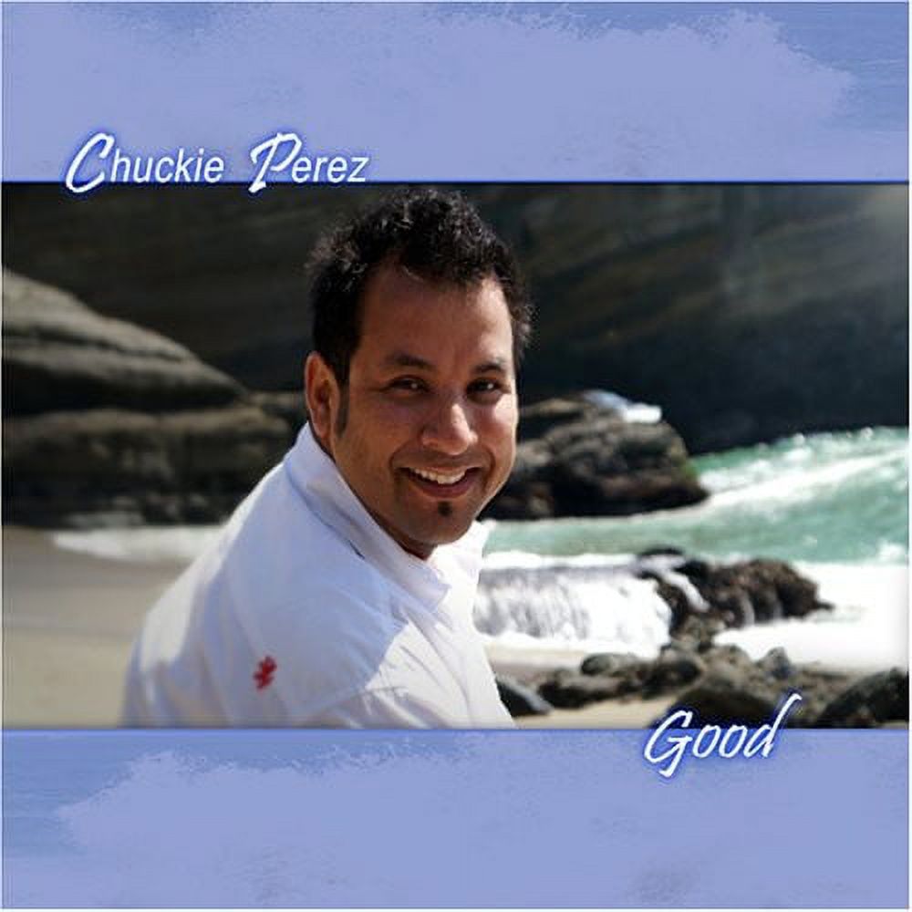 Chuckie Perez - Good - Music & Performance - CD