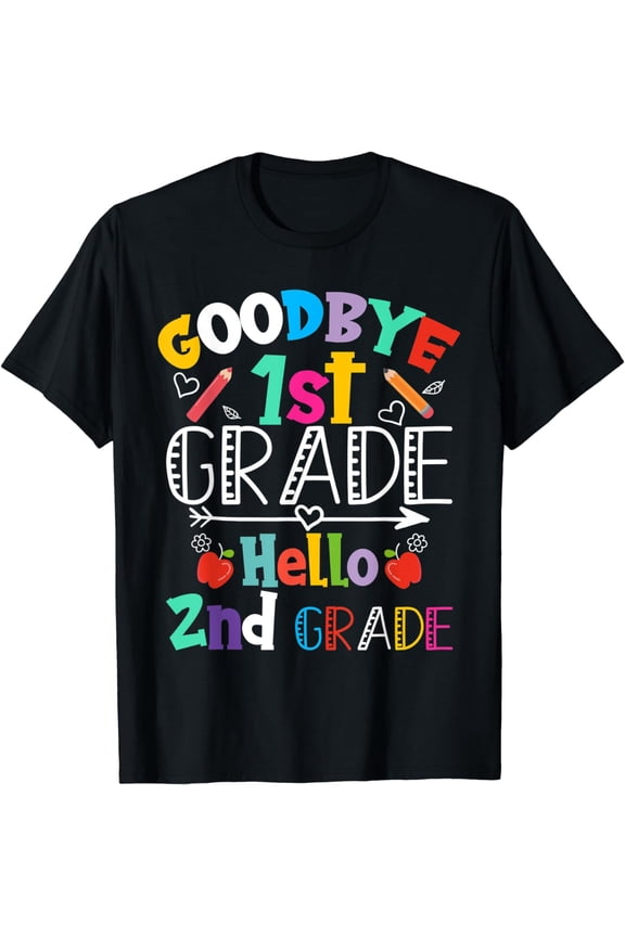 Goodbye 1st Grade Hello 2nd Grade Funny Teachers Boys Girls T-Shirt
