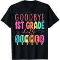 thumbnail image 1 of Goodbye 1st Grade Hello Summer Shirt First Grade Graduate T-Shirt, 1 of 4