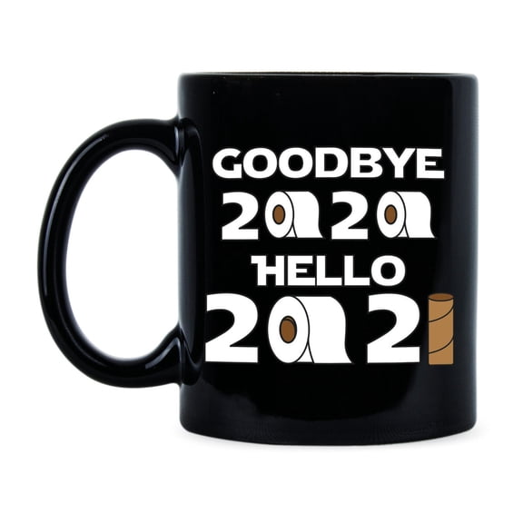 Goodbye 2020 Hello 2021 Hello 2021 Mug 2021 Mug