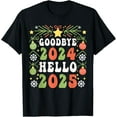 Goodbye 2024 Hello 2025 Christmas New Year 2025 TShirt