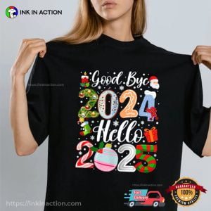 Goodbye 2024 Hello 2025 Happy New Year’s Eve Christmas Xmas T-Shirt ...
