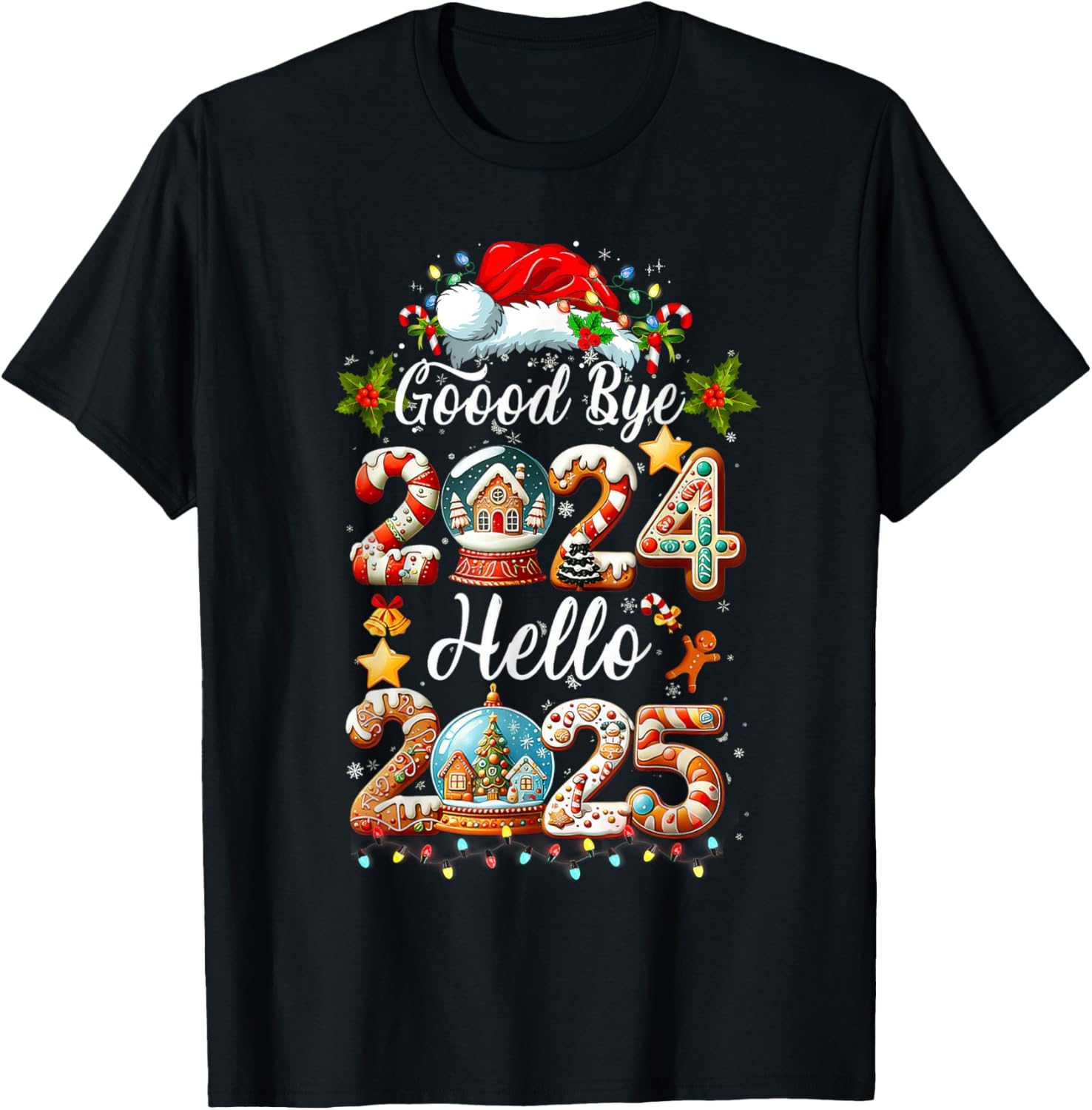 Goodbye 2024 Hello 2025 Merry Christmas Happy New Year 2025 T-Shirt ...