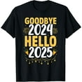 Goodbye 2025 Hello 2025 Merry Christmas Happy New Year 2025 TShirt