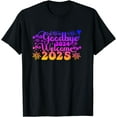 Goodbye 2025 2025 Happy New Year 2025 Family Party TShirt
