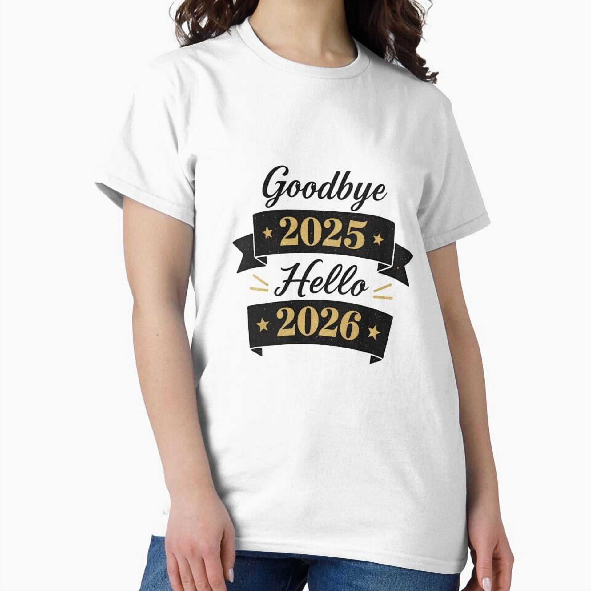 Goodbye 2025 Hello 2026 New Year Festive Countdown Unisex T-Shirt up to ...