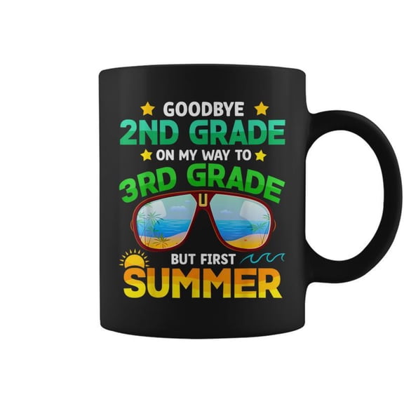 Goodbye 2Nd Grade Way To 3Rd Grade First Summer Graduation Coffee Mugs