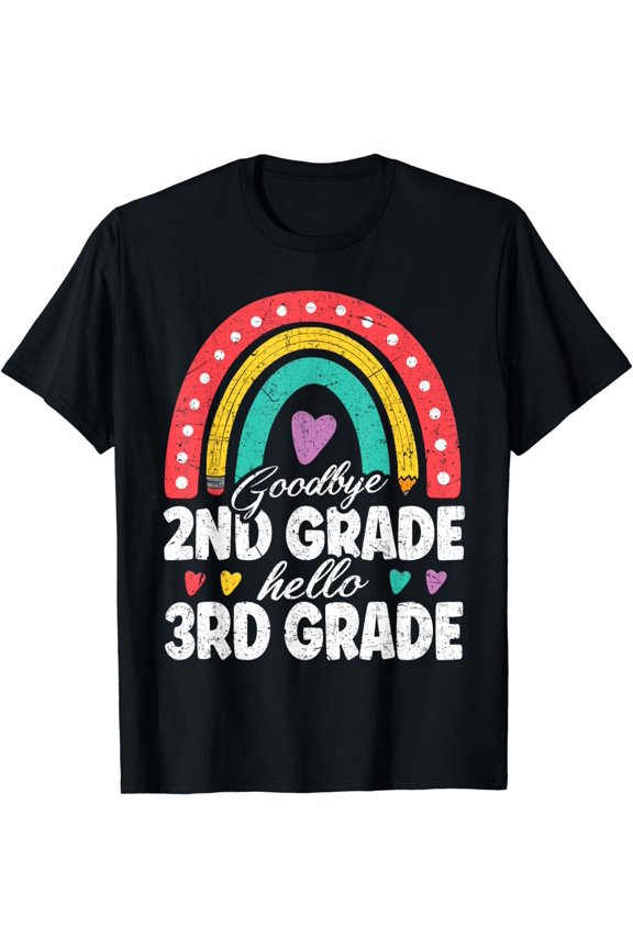 Goodbye 2nd Grade Hello 3rd Grade Teacher Back To School T-Shirt