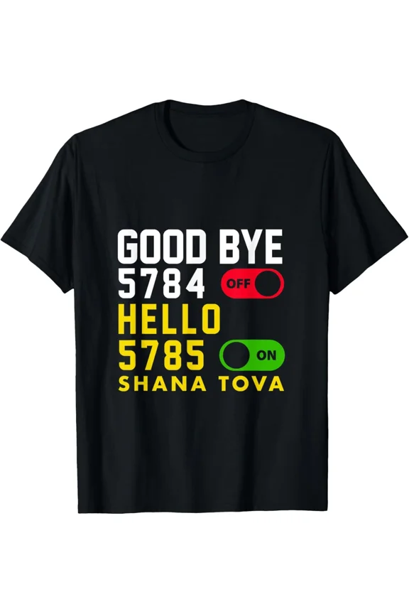 Goodbye 5784 Hello 5785 Shana Tova Rosh Hashanah Jewish New Year Holiday Unisex T-Shirt ,up to size 5XL