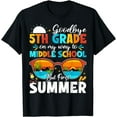 thumbnail image 1 of Goodbye 5th Grade Graduation To Middle School Hello Summer T-Shirt, 1 of 4