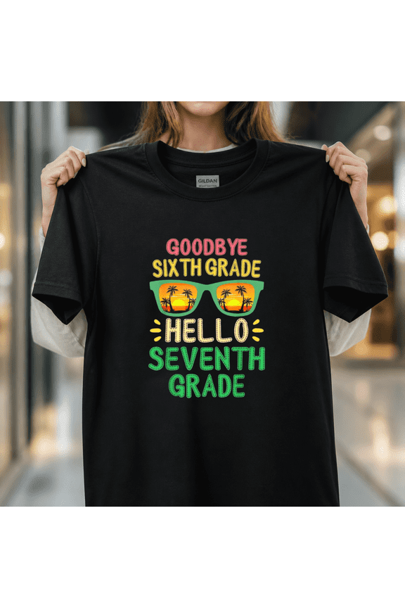 Goodbye 6th Grade Hello 7th Grade Teacher Student Kids Unisex T-Shirt, S - 5XL