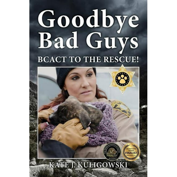 Goodbye Bad Guys: BCACT to the Rescue! (Paperback)