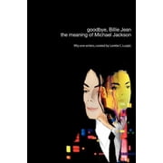 Goodbye, Billie Jean The Meaning of Michael Jackson, Paperback