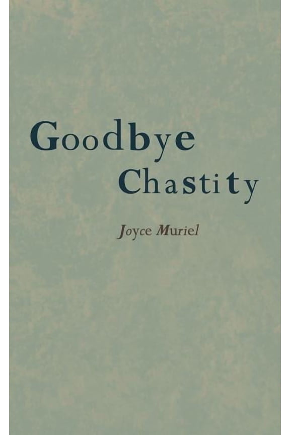 Goodbye Chastity (Paperback)