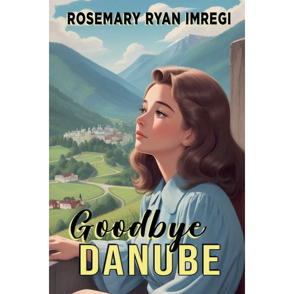 Goodbye Danube (Paperback)