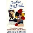 thumbnail image 1 of Pre-Owned Goodbye Dear Friend: Coming to Terms With the Death of a Pet (Paperback) 1861050313 9781861050311, 1 of 1