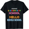 thumbnail image 1 of Goodbye Elementary Hello Middle School Graduation 2024 T-Shirt, 1 of 3