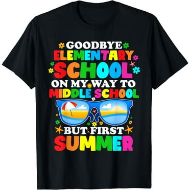 Goodbye Elementary School Graduation To Middle School T-Shirt