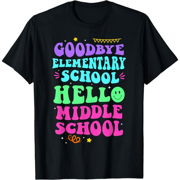 Goodbye Elementary School Hello Middle School Last Day Women T-Shirt